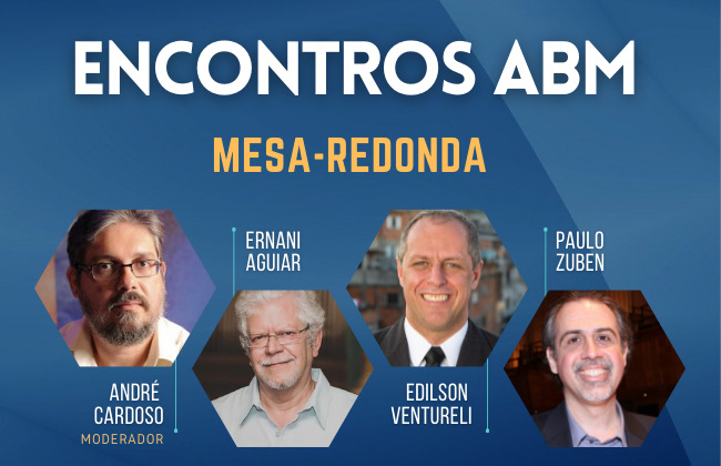 ENCONTROS ABM #5 com André Cardoso, Ernani Aguiar, Edilson Ventureli e Paulo Zuben