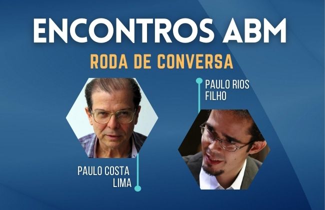 RODA DE CONVERSA Acadêmico Paulo Costa Lima e o compositor Paulo Rios Filho
