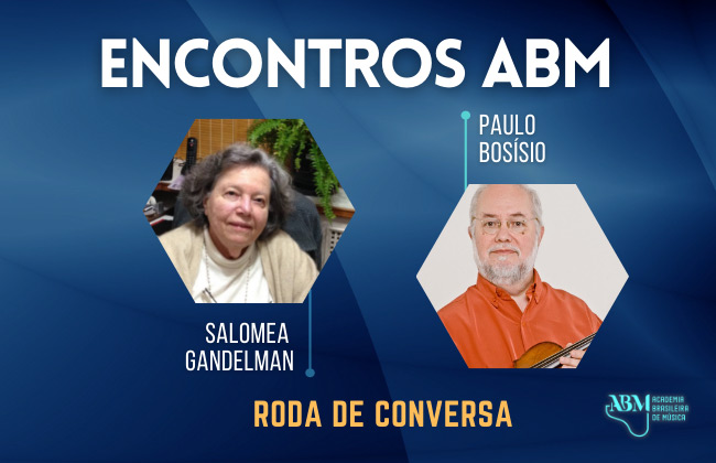 ABM convida Paulo Bosísio e Salomea Gandelman para roda de conversa, quinta-feira, 16/12