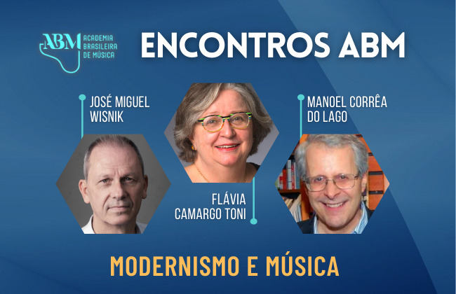 ENCONTROS ABM #3 | MODERNISMO E MÚSICA • Com Flávia Camargo Toni, Manoel Corrêa do Lago e José Miguel Wisnik