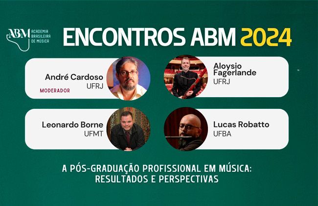 ENCONTROS ABM #3: A Pós-Graduação Profissional em Música: resultados e perspectivas