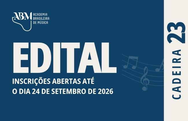 Academia Brasileira de Música abre edital para preenchimento da Cadeira nº 23